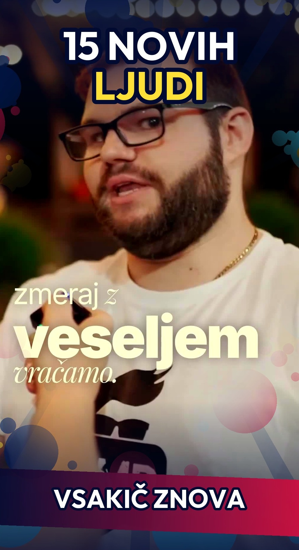 Vsakič spoznaš 15 novih ljudi